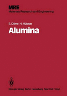 Alumina: Processing, Properties, and Applications - Darre, E, and Hubner, H, and Dorre, E