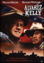 Alvarez Kelly - Edward Dmytryk