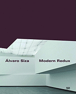 Alvaro Siza: Modern Redux