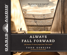 Always Fall Forward: Life Lessons I'll Never Forget from the Coach