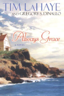 Always Grace - LaHaye, Tim, Dr., and Dinallo, Gregory S