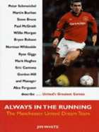 Always in the Running: The Manchester United Dream Team