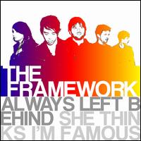 Always Left Behind  - The Framework