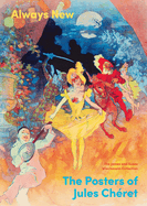 Always New: The Posters of Jules Ch�ret