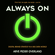 Always on: Digital Brand Strategy in a Big Data World