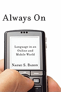 Always on: Language in an Online and Mobile World