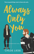 Always Only You