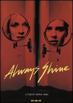 Always Shine - Sophia Takal