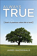 Always True: God's 5 Promises When Life Is Hard