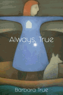 Always, True