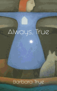 Always, True