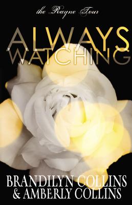 Always Watching - Collins, Brandilyn, and Collins, Amberly