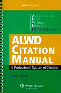 ALWD Citation Manual: A Professional System of Citation