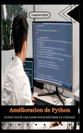 Am�lioration de Python GUIDE POUR LES ADOS POUR R�USSIR LE CODAGE