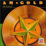 AM Gold: Pop Classics