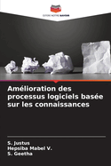 Am?lioration des processus logiciels bas?e sur les connaissances