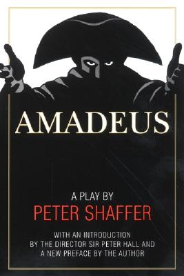 Amadeus: A Play by Peter Shaffer - Shaffer, Peter