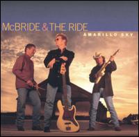 Amarillo Sky - McBride & the Ride