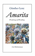 Amarita Wanderung und Wandlung: Ein M?rchenroman