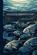 Amateur Fish Culture