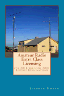 Amateur Radio Extra Class Licensing: For 2016 Through 2020 License Examinations
