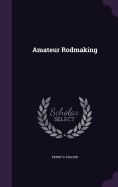 Amateur Rodmaking