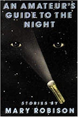 Amateurs Guide to Night - Robison, Mary