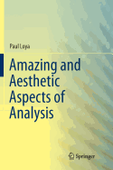 Amazing and Aesthetic Aspects of Analysis