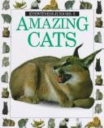 Amazing Cats - Parsons, Alexandra, and Dorling Kindersley Publishing, and Young, Jerry (Photographer)