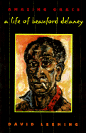Amazing Grace: A Life of Beauford Delaney