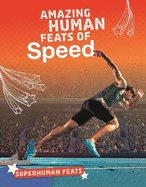 Amazing Human Feats of Speed