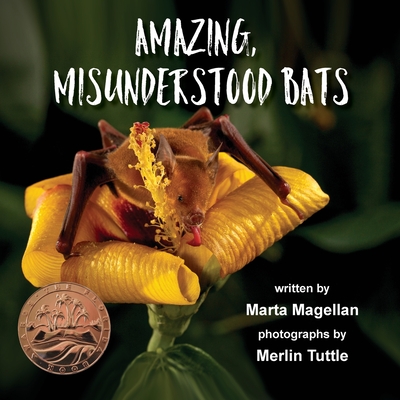 Amazing, Misunderstood Bats - Magellan, Marta, and Tuttle, Merlin (Photographer)