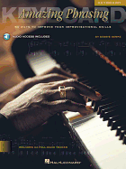 Amazing Phrasing Keyboard: 50 Ways to Improve Your Improvisational Skills