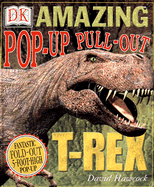 Amazing Pop-Up Pull-Out T-Rex Book