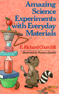 Amazing Science Experiments with Everyday Materials