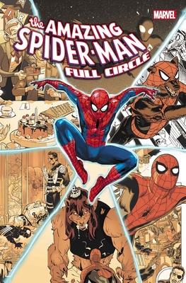 Amazing Spider-Man: Full Circle - Spencer, Nick (Text by), and Hickman, Jonathan (Text by), and Duggan, Gerry (Text by)