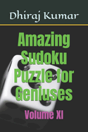Amazing Sudoku Puzzle for Geniuses: Volume XI