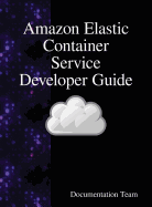 Amazon Elastic Container Service Developer Guide
