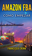 Amazon Fba: C?mo empezar, vender? en Internet y ganar?