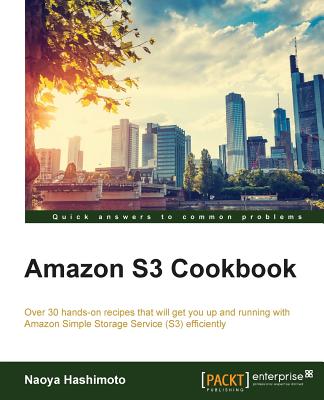 Amazon S3 Cookbook - Hashimoto, Naoya