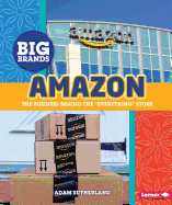 Amazon: The Business Behind the Everything Store