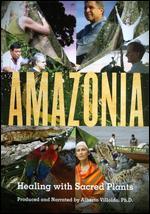 Amazonia: Healing with Sacred Plants