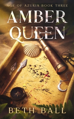 Amber Queen - Ball, Beth
