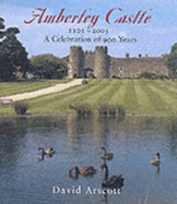 Amberley Castle 1103-2003: A Celebration of 900 Years
