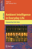 Ambient Intelligence in Everyday Life
