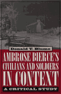 Ambrose Bierce's Civilians and Soldiers in Context: A Critical Study