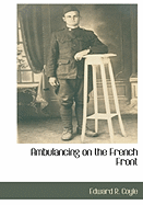 Ambulancing on the French Front