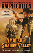 Ambush at Shadow Valley - Cotton, Ralph