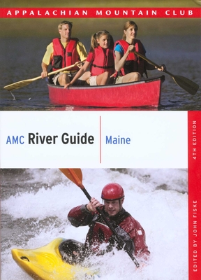 AMC River Guide Maine - Fiske, John (Editor)