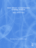 Amdo Tibetan: A Comprehensive Grammar Textbook